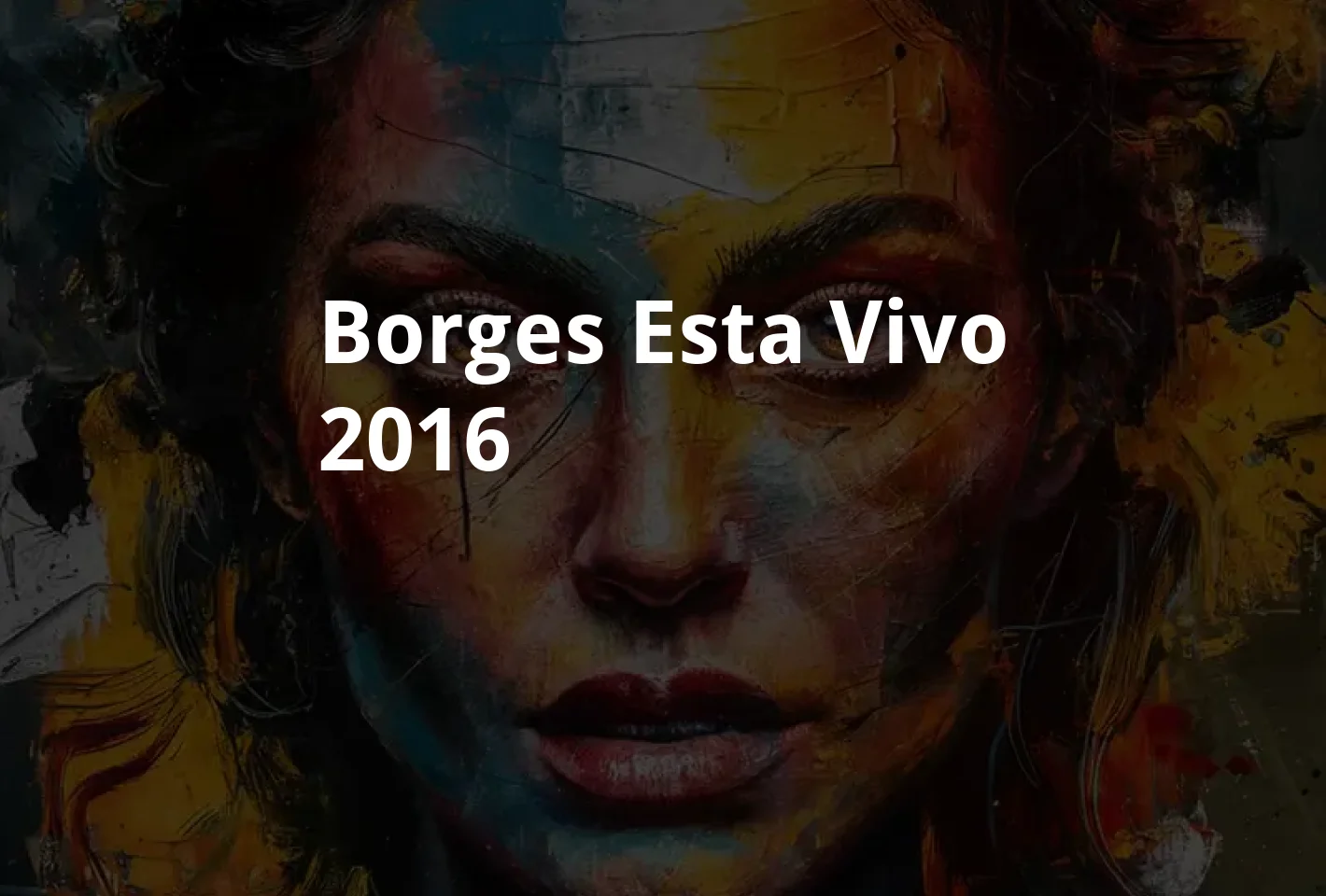 Poster Borges Esta Vivo (2016)