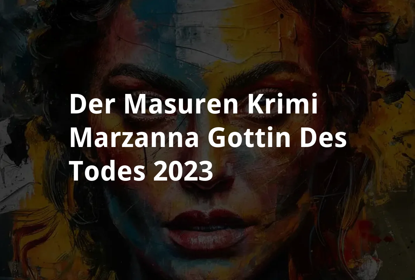 Poster Der Masuren-Krimi - Marzanna, Gottin des Todes (2023)