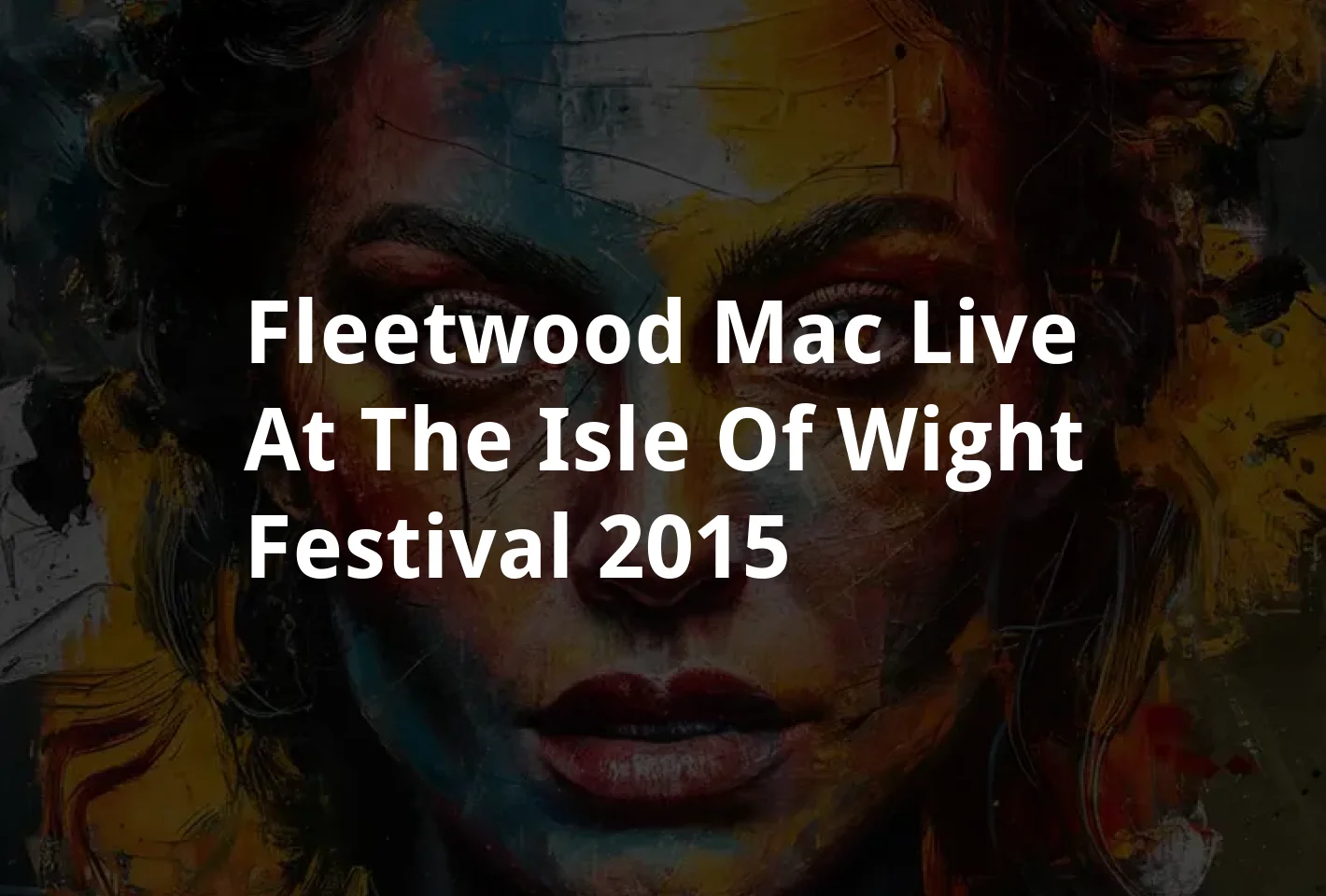 Poster Fleetwood Mac: Live at the Isle of Wight Festival (2015)