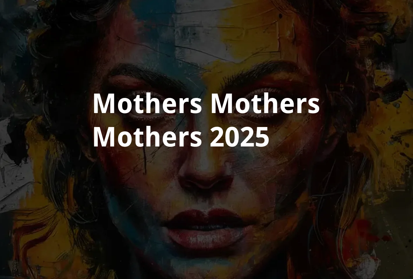 Poster Mothers, Mothers, Mothers (2025)