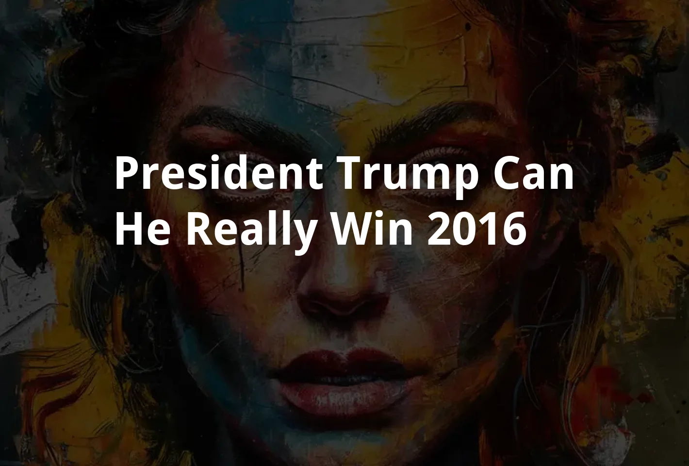 Poster President Trump: Can He Really Win? (2016)