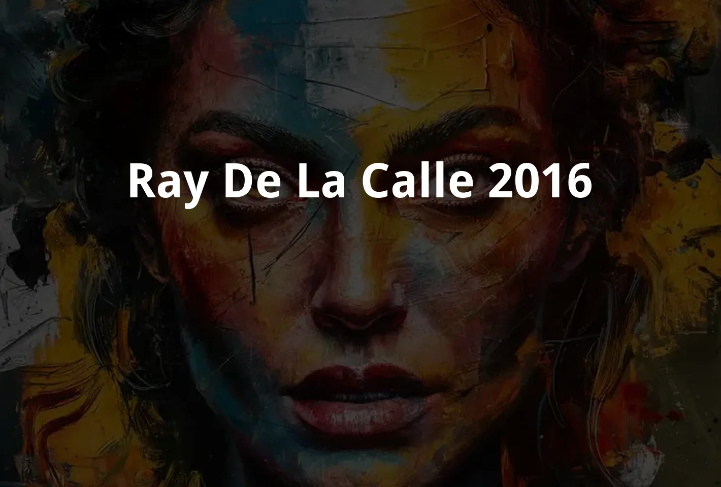 Poster Ray de la Calle (2016)