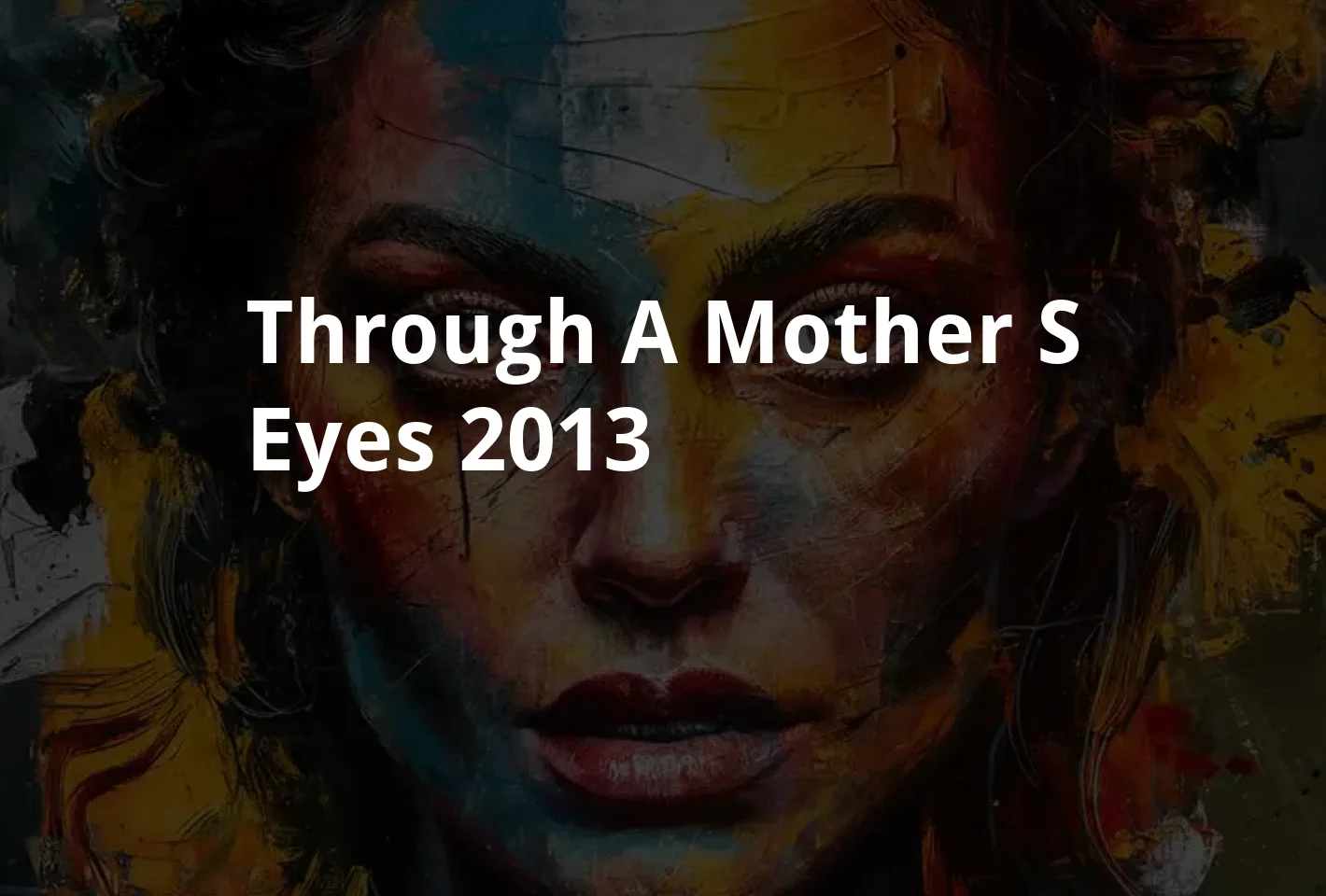 Poster Through A Mother's Eyes (2013)