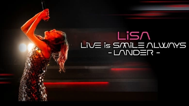 LiSA LiVE Is SMiLE ALWAYS -LANDER- (2024)