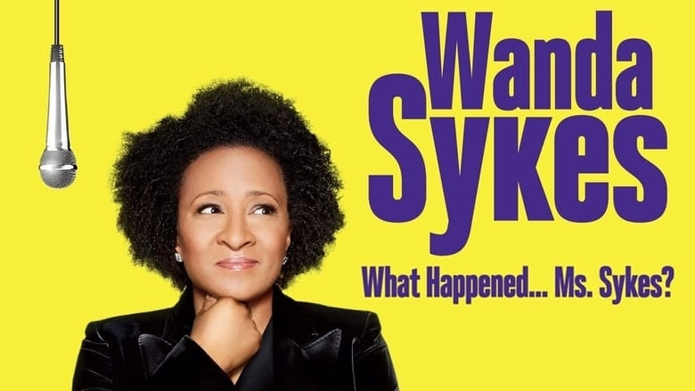 Wanda Sykes: What Happened... Ms. Sykes? (2016)