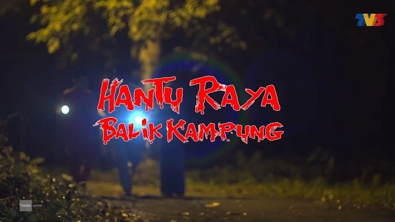 Hantu Raya Balik Kampung (2019)