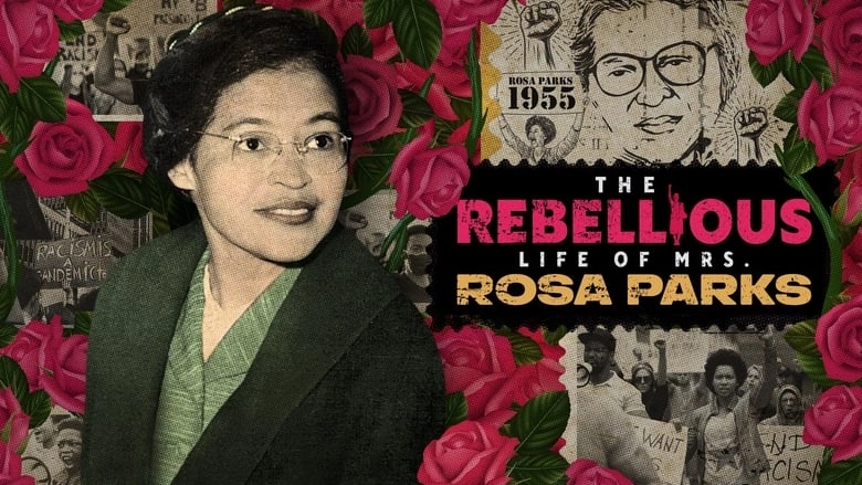 The Rebellious Life Of Mrs. Rosa Parks (2022)