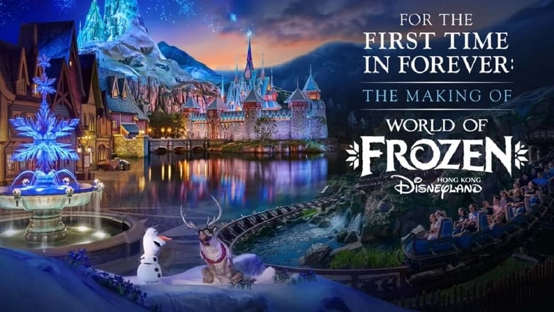 For The First Time In Forever: The Making Of World Of Frozen (2024)