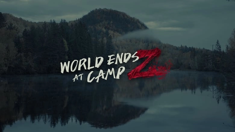 World Ends At Camp Z (2021)