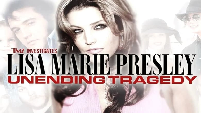 TMZ Investigates: Lisa Marie Presley: Unending Tragedy (2023)