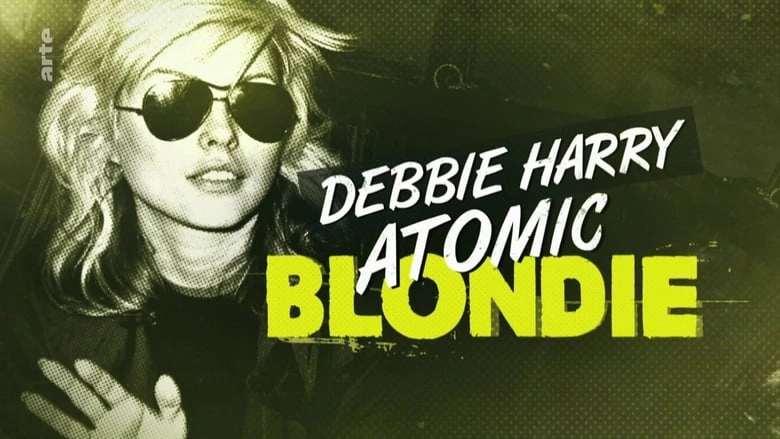 Debbie Harry: Atomic Blondie (2018)