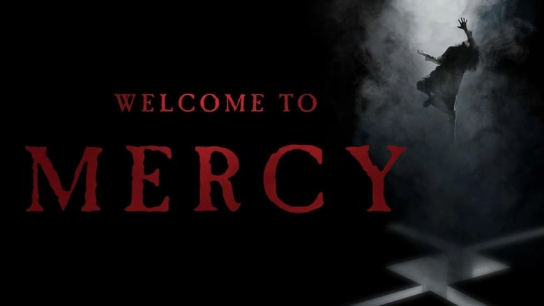 Welcome To Mercy (2018)