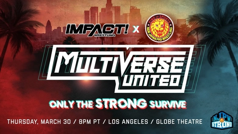 Impact Wrestling X NJPW Multiverse United: Only The Strong Survive (2023)