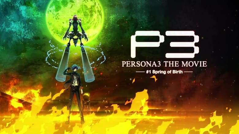Persona 3 The Movie: #1 Spring Of Birth (2013)