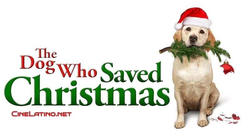 The Dog Who Saved The Holidays (2012)