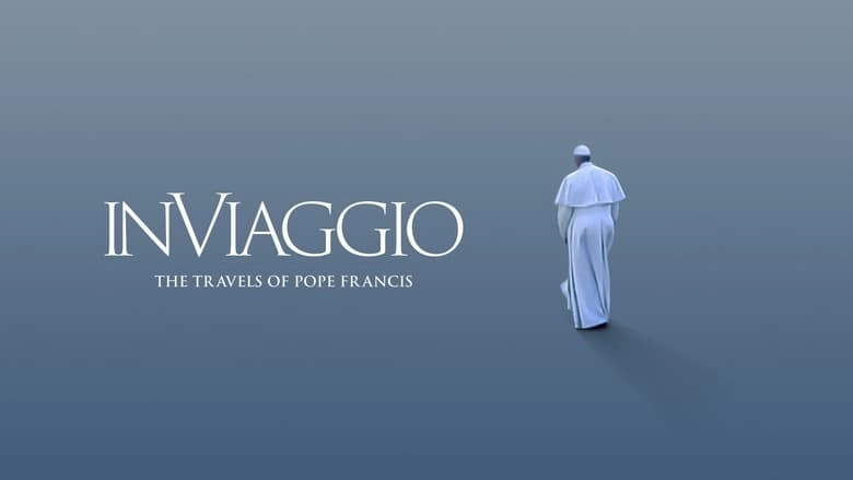 In Viaggio: The Travels Of Pope Francis (2022)