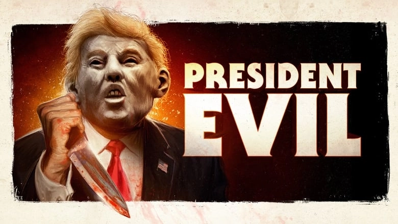 President Evil (2018)