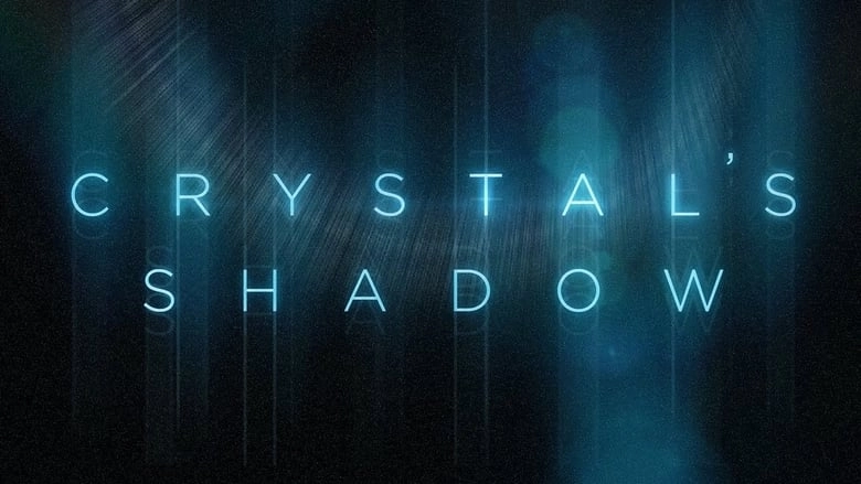 Crystal's Shadow (2019)