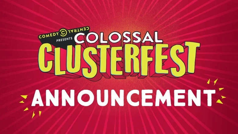 Comedy Central's Colossal Clusterfest (2017)