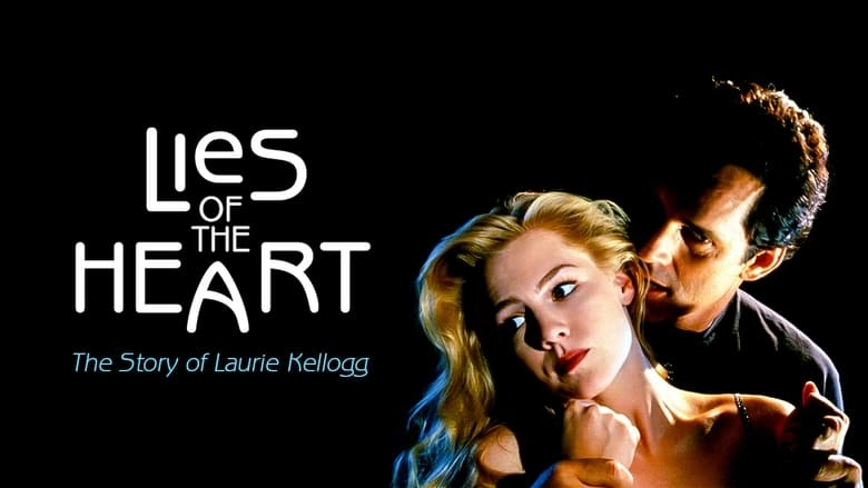 Lies Of The Heart: The Story Of Laurie Kellogg (1994)