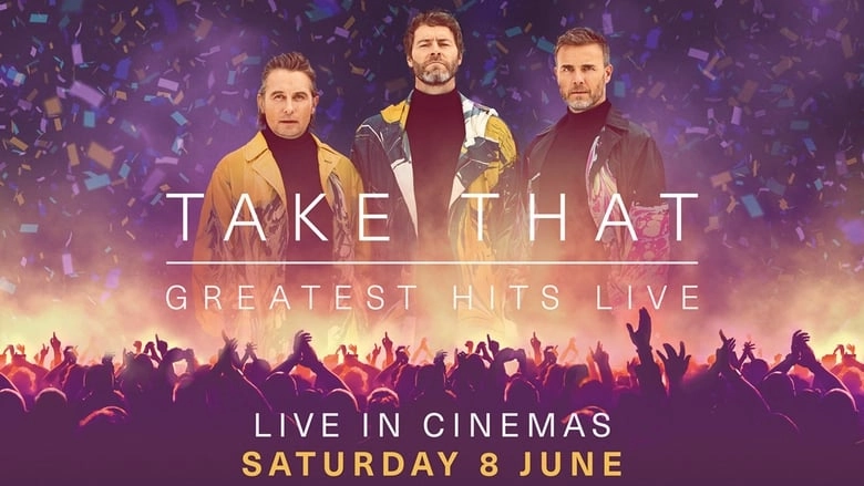 Take That : Greatest Hits Live (2019)