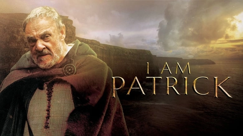 I Am Patrick: The Patron Saint Of Ireland (2020)