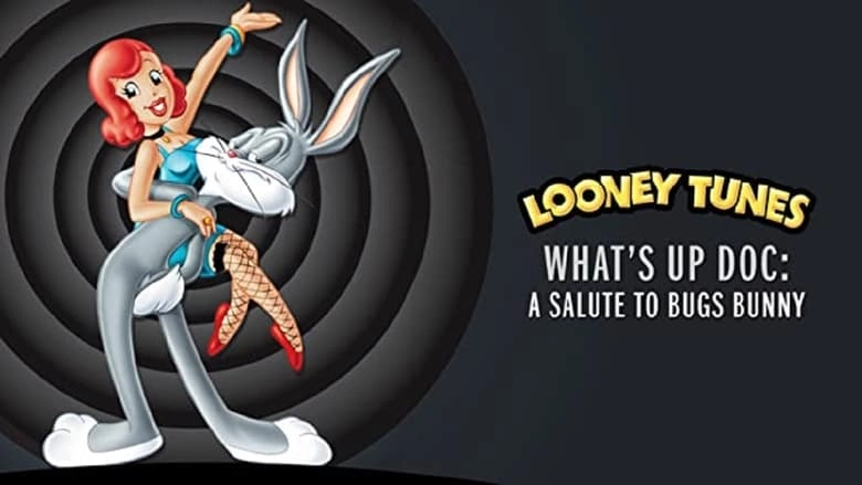 What's Up Doc? A Salute To Bugs Bunny (1990)