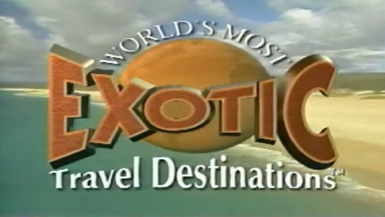 World's Most Exotic Travel Destinations, Vol. 8 (1993)