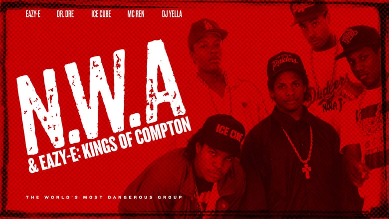 NWA & Eazy-E: Kings Of Compton (2016)