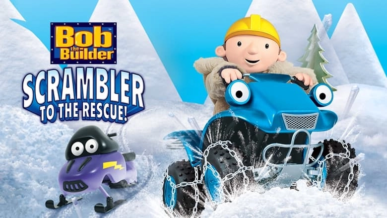 Bob The Builder: Scrambler To The Rescue (2007)