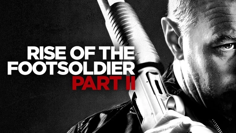 Rise Of The Footsoldier: Part II (2015)