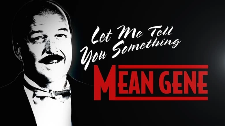 WWE: Let Me Tell You Something Mean Gene (2019)