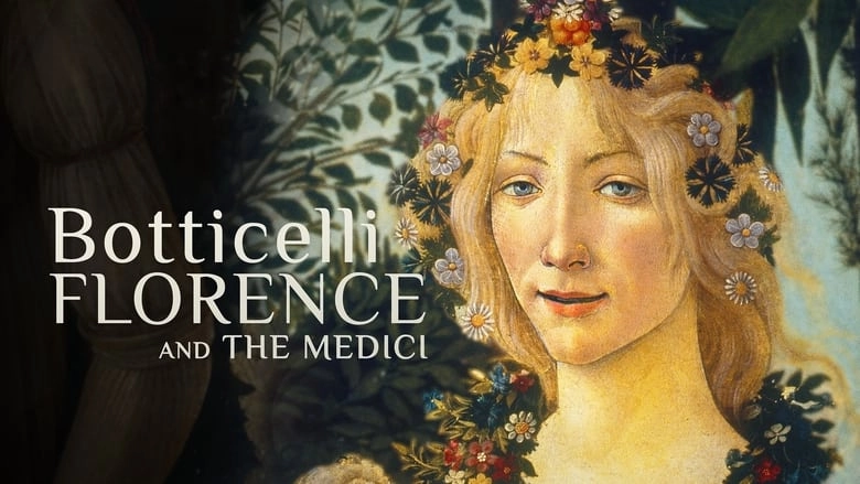 Botticelli, Florence And The Medici (2021)