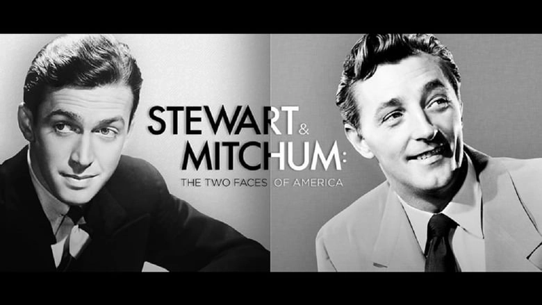 James Stewart, Robert Mitchum: The Two Faces Of America (2017)