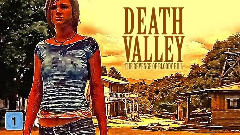 Death Valley: The Revenge Of Bloody Bill (2004)