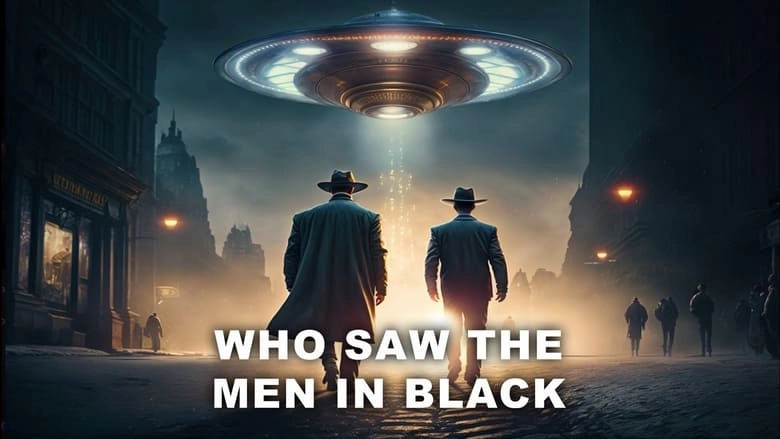 Who Saw The Men In Black (2021)