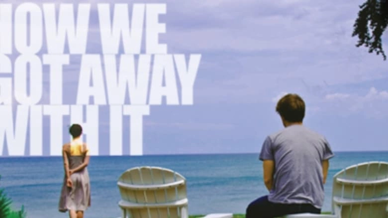 How We Got Away With It (2014)