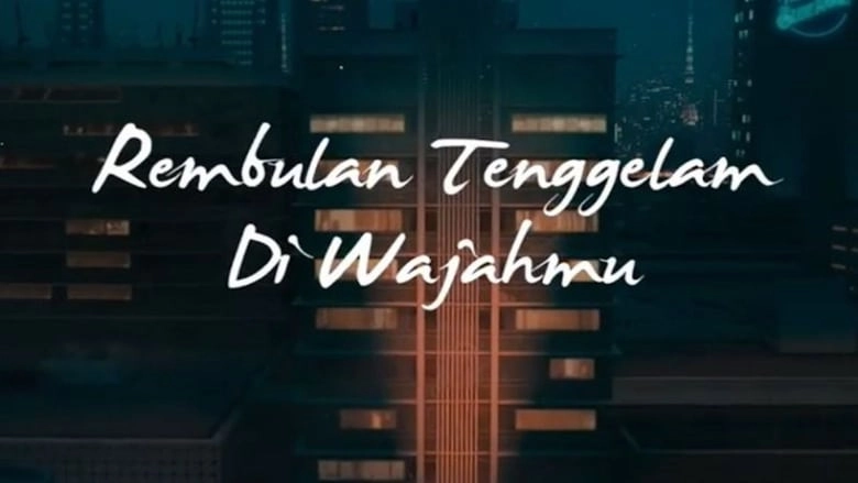 Rembulan Tenggelam Di Wajahmu (2019)