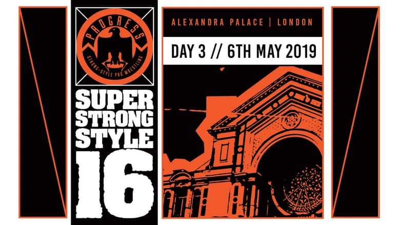 PROGRESS Chapter 88: Super Strong Style 16 - Day 3 (2019)