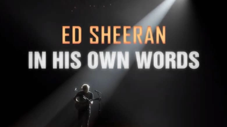 Ed Sheeran: In My Own Words (2019)