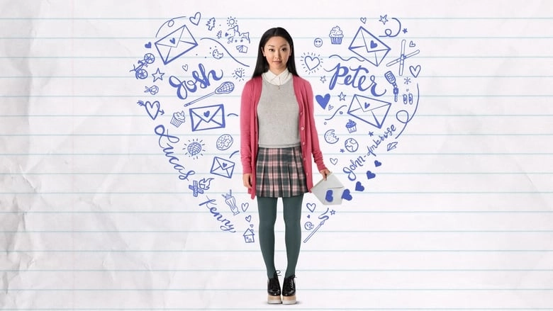 To All The Boys I've Loved Before (2018)