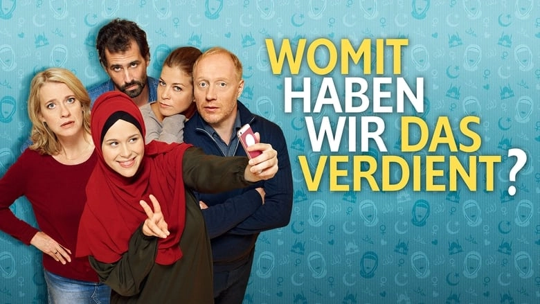 Womit Haben Wir Das Verdient? (2018)