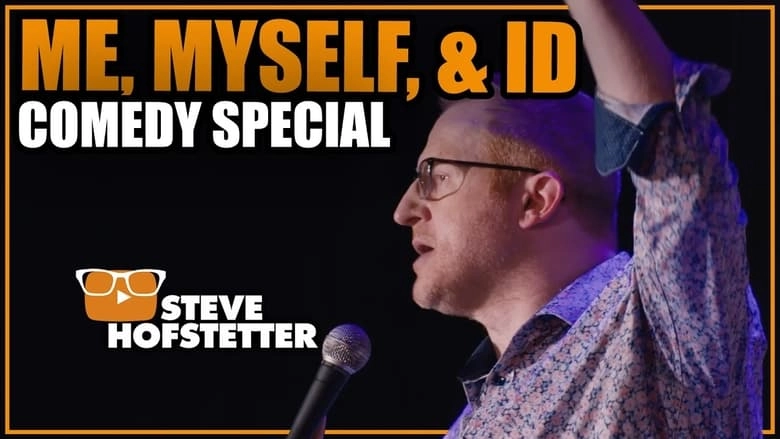 Steve Hofstetter: Me, Myself, And ID (2024)