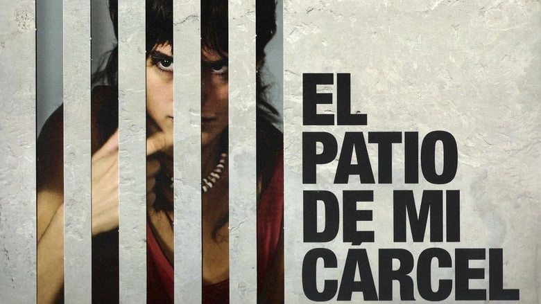 El Patio De Mi Carcel (2008)