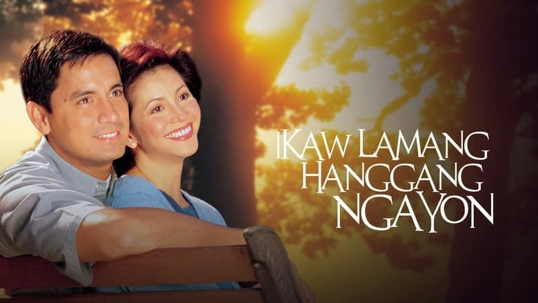 Ikaw Lamang Hanggang Ngayon (2002)