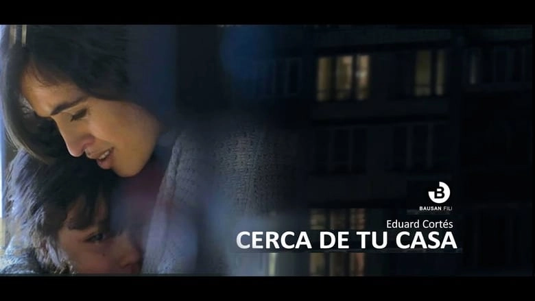 Cerca De Tu Casa (2016)