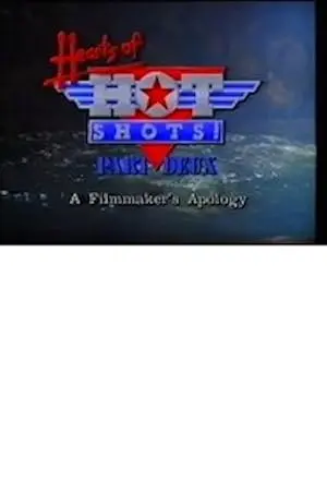 Hearts Of Hot Shots Part Deux: A Filmmaker's Apology (1993)