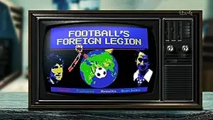 Football's Foreign Legion (2018)