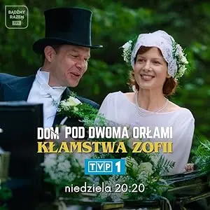 Dom Pod Dwoma Orlami. Klamstwa Zofii (2023)