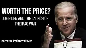 Worth The Price? Joe Biden And The Launch Of The Iraq War (2020)